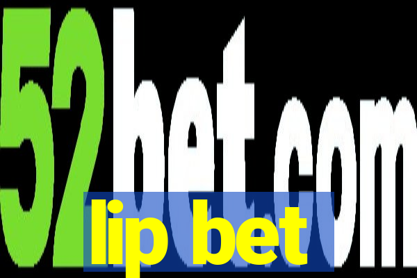 lip bet